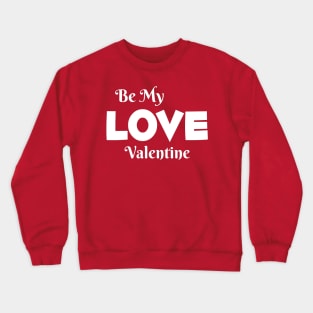 Valentines Day Apparel Crewneck Sweatshirt